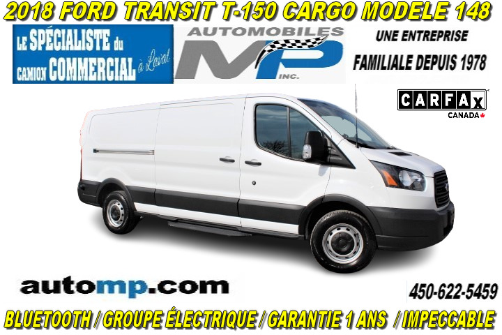 2018 Ford Transit Cargo Van T-150 CARGO 148 / CRUISE BLUETOOTH / GARANTIE 