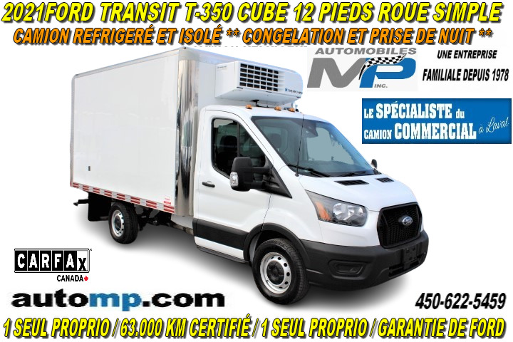 2021 Ford Transit Cargo Van T-350 CUBE 12 PIEDS RÉFRIGÉRÉ ISOLÉ CONGELATEUR 