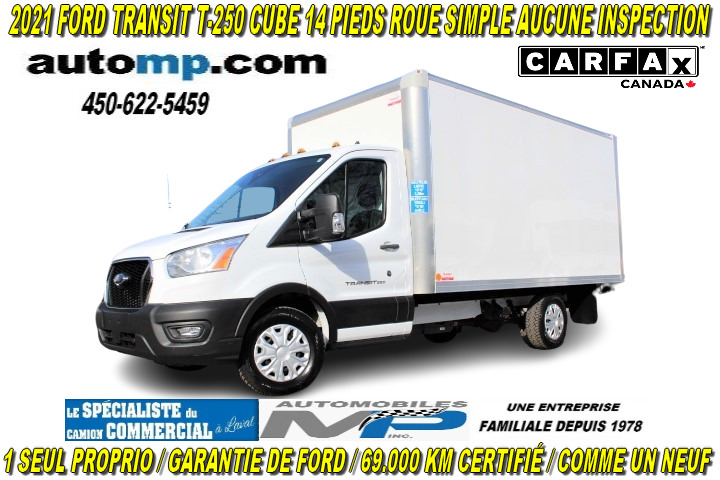 2021 Ford Transit Cargo Van T-250 CUBE 14 PIEDS 69.000 KM  ROUE SIMPLE 