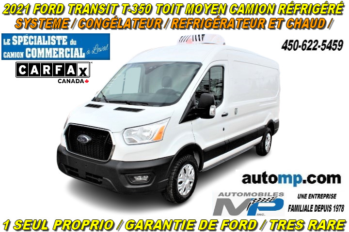2021 Ford Transit Cargo Van T-350 CAMION RÉFIRGERE / CONGELATEUR / ISOLÉ 