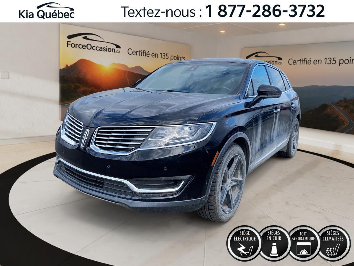 2018 Lincoln MKX RESERVE * AWD* TOIT PANO* CUIR* GPS* CAMERA 360