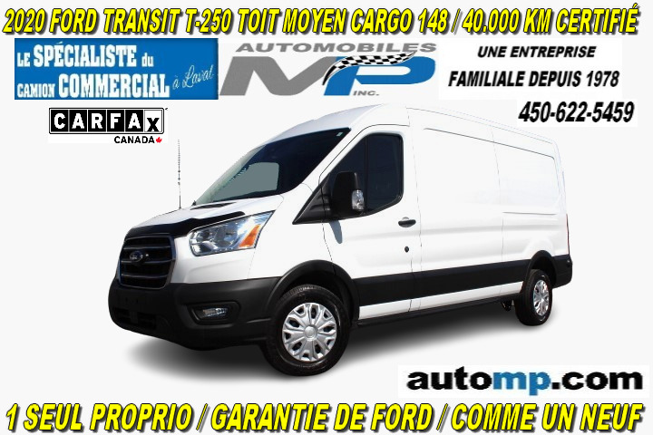 2020 Ford Transit Cargo Van T-250 CARGO TOIT MOYEN 148 / 40.000 KM CERTIFIÉ