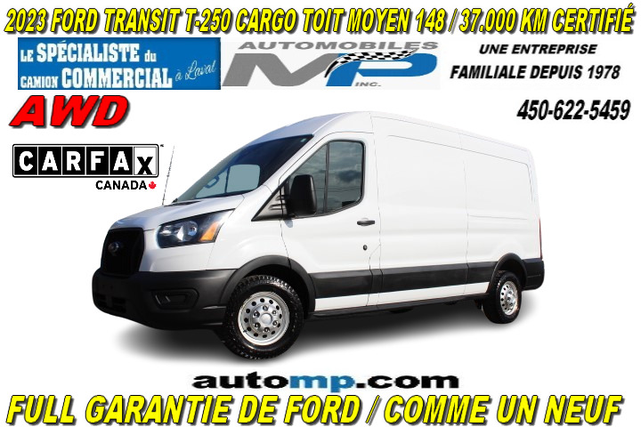 2023 Ford Transit Cargo Van T-250 AWD 4X4 TOIT MOYEN 37.000 KM FULL GARANTIE