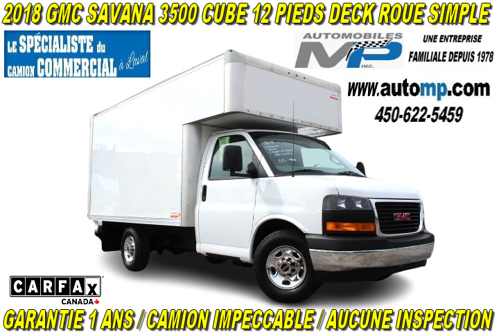 2018 GMC Savana Cargo Van CUBE 12 PIEDS DECK ROUE SIMPLE CAMION IMPECCABLE
