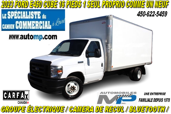 2023 Ford E-Series Cutaway Chassis E450 CUBE 16 PIEDS  1 SEUL PROPRIO  GARANTIE FORD