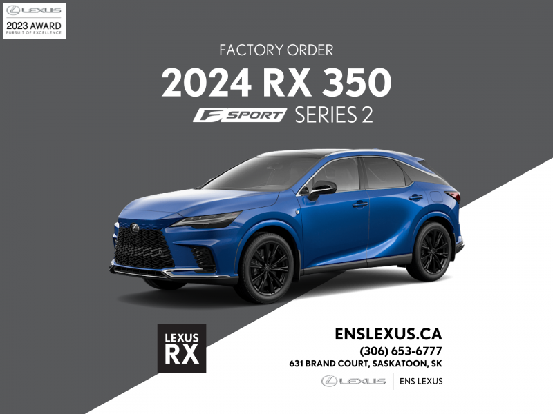 2024 Lexus RX 350 - F Sport 2  Pre-Order