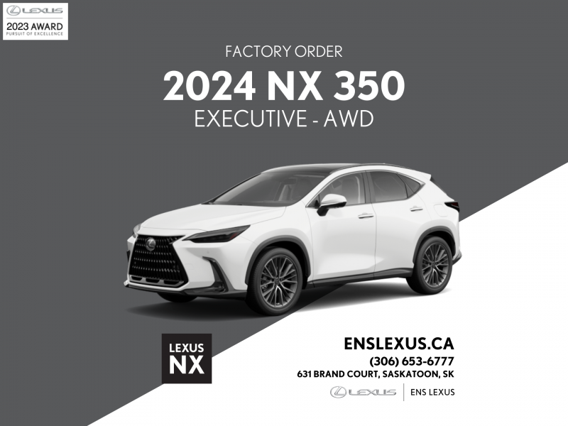 2024 Lexus NX 350 Executive  Pre-Order