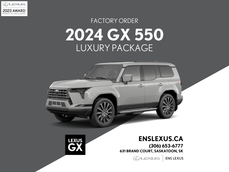 2024 Lexus GX 550 - LUXURY FACTORY ORDER  